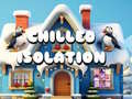 Hra Chilled Isolation