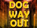 Hra Dog Way Out