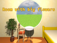 Hra Room with big flowers