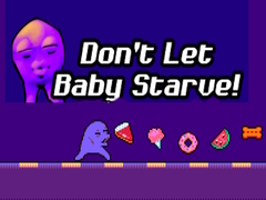 Hra Don't Let Baby Starve! 