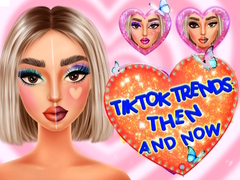 Hra TikTok Trends Makeup Then And Now