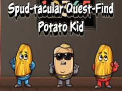 Hra Spud tacular Quest Find Potato Kid