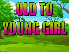 Hra Old To Young Girl