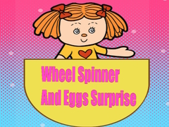 Hra Wheel Spinner And Eggs Surprise