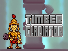 Hra Timber Gladiator