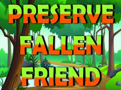 Hra Preserve Fallen Friend