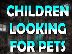 Hra Children Looking for Pets