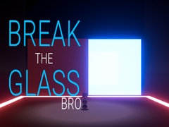 Hra Break the Glass Bro