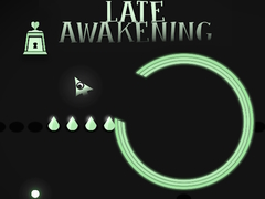 Hra Late Awakening