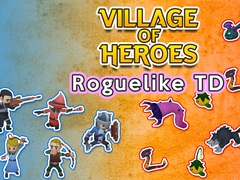 Hra Village of Heroes: Roguelike TD