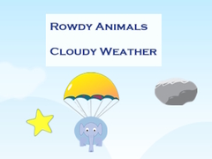 Hra Rowdy Animals Cloudy Weather