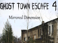 Hra Ghost Town Escape 4 Mirrored Dimension