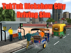 Hra TukTuk Rickshaw City Driving Sim