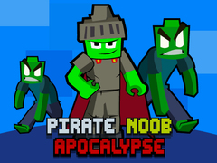 Hra Pirate Noob Apocalypse