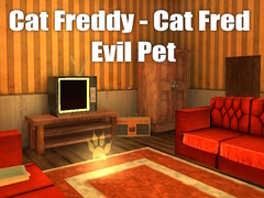 Hra Cat Freddy - Cat Fred Evil Pet