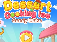 Hra Dessert Cooking: Ice Candy Make