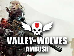 Hra Valley of Wolves Ambush