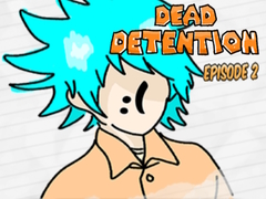 Hra Dead Detention Episode 2 