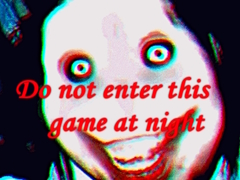 Hra Do not enter this game at night