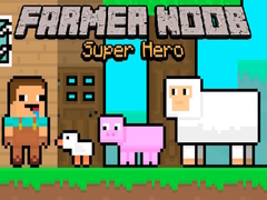 Hra Farmer Noob Super Hero