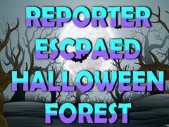 Hra Reporter Escaped Halloween Forest