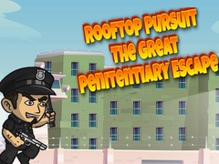 Hra Rooftop Pursuit The Great Penitentiary Escape