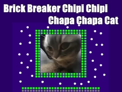 Hra Brick Breaker Chipi Chipi Chapa Chapa Cat