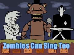 Hra Zombies Can Sing Too