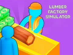 Hra Lumber Factory Simulator