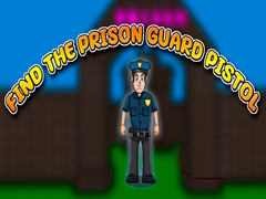 Hra Find the Prison Guard Pistol