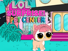 Hra LOL Surprise Pet Center 