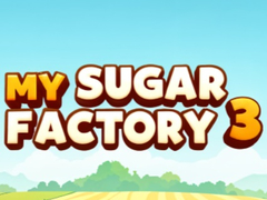 Hra My Sugar Factory 3