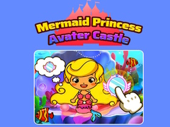 Hra Mermaid Princess Avater Castle