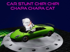 Hra Car Stunt Chipi Chipi Chapa Chapa Cat