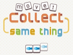 Hra Move! Collect Same Thing 