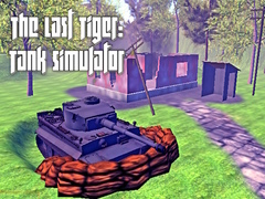 Hra The Last Tiger: Tank Simulator