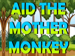 Hra Aid The Mother Monkey