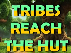 Hra Tribes Reach The Hut