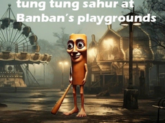 Hra Tung Tung Sahur at Banban Playgrounds