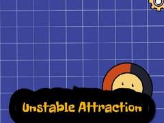 Hra Unstable Attraction