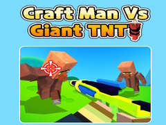 Hra Craft Man Vs Giant TNT