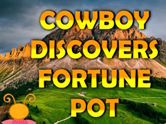 Hra Cowboy Discovers Fortune Pot