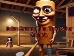 Hra Italian Brainrot Tung Tung Sahur Anomaly