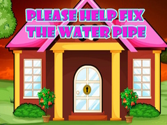 Hra Please Help Fix The Water Pipe
