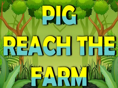 Hra Pig Reach The Farm