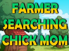 Hra Farmer Searching Chick Mom