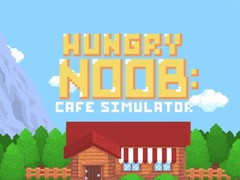 Hra Hungry Noob Cafe Simulator