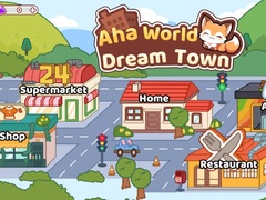Hra Aha World Dream Town
