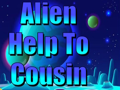 Hra Alien Help To Cousin
