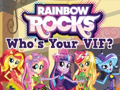 Hra Rainbow Rocks Who's Your VIF?